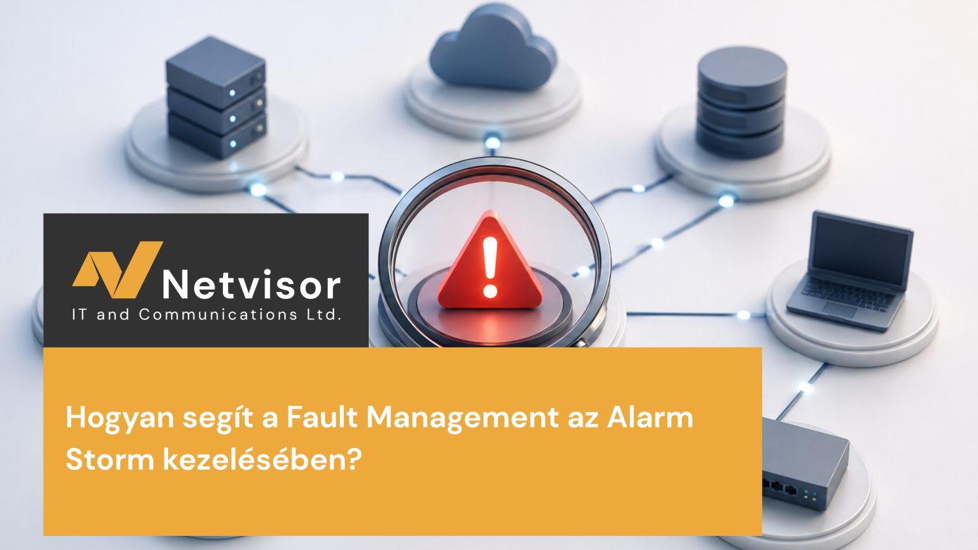 Hogyan segít a Fault Management az Alarm Storm kezelésében?